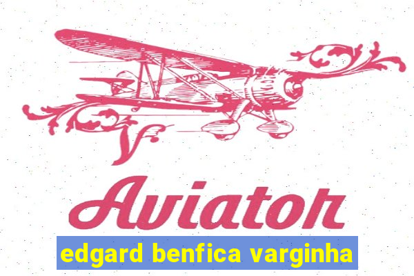 edgard benfica varginha